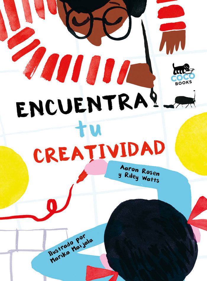 Encuentra tu creatividad, de Rosen, Aaron Riley Watts | portada del libro
