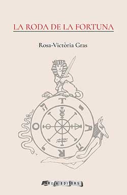 LA RODA DE LA FORTUNA, de GRAS, ROSA-VICTORIA | portada del libro