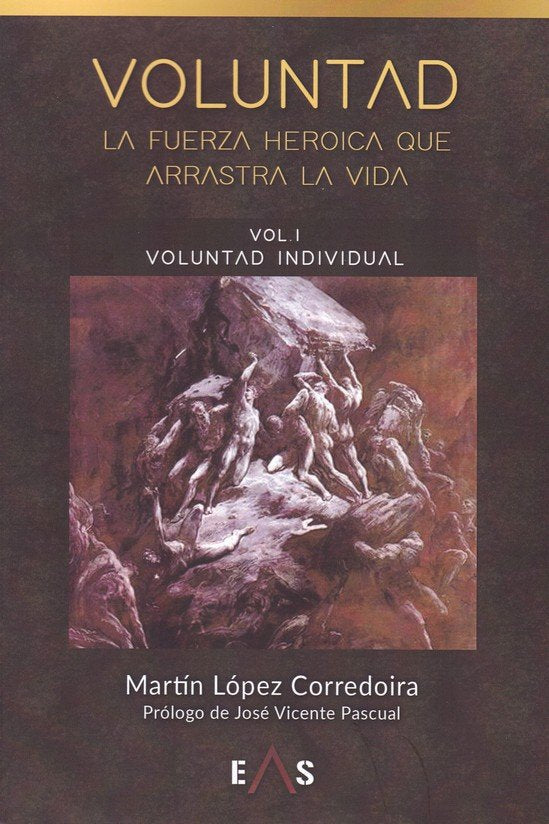 Voluntad, La fuerza heroica que arrastra la vida, de López Corredoira, Martín | portada del libro