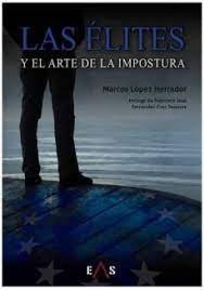 Las élites y el arte de la impostura, de López Herrador, Marcos | portada del libro