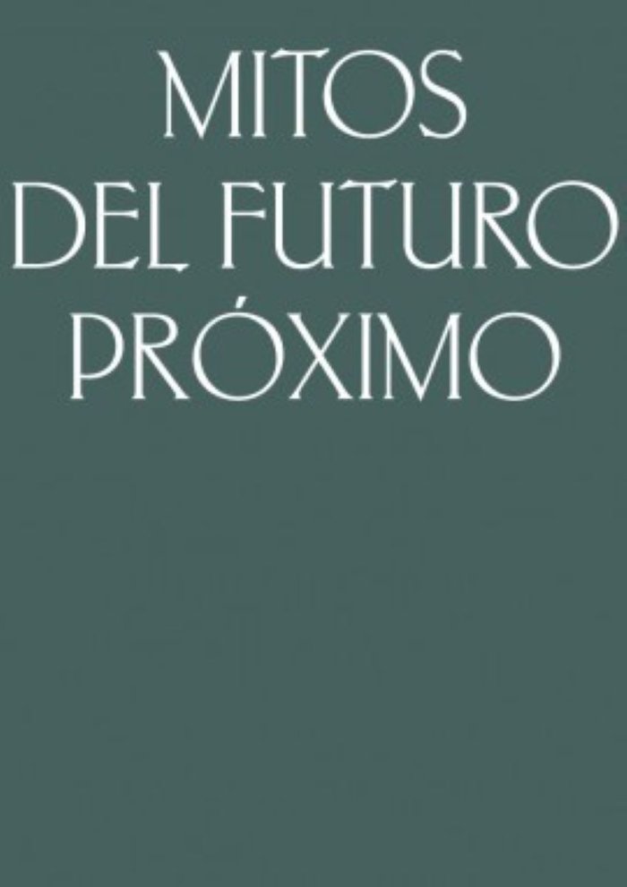 Mitos del Futuro Próximo, de Vallés Vílchez, Laura | portada del libro