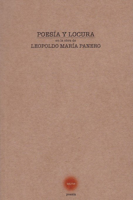 Poesía y locura en la obra de Leopoldo María Panero, de PANERO, LEOPOLDO MARIA | portada del libro