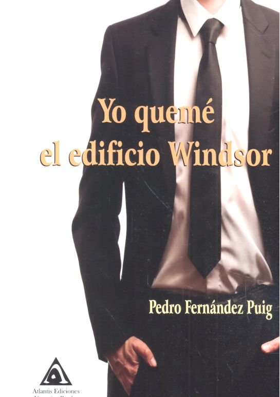 Yo quemé el edificio Windsor, de Fernández Puig | portada del libro
