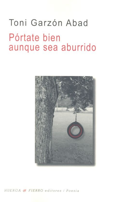 PORTATE BIEN AUNQUE SEA ABURRIDO, de GARZON ABAD,TONI | portada del libro