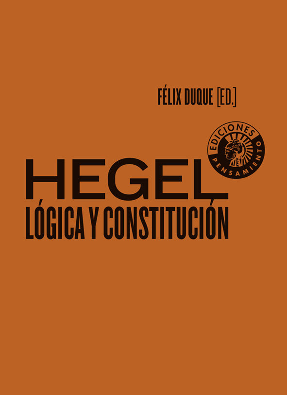 Hegel: Lógica y Constitución, de DUQUE, FELIX | portada del libro