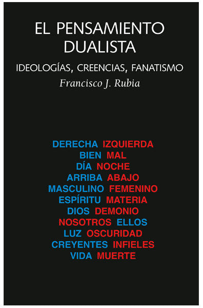 El pensamiento dualista, de Rubia, Francisco Javier | portada del libro