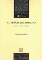 El Señor encarnado, de THOMAS JOSEPH WHITE | portada del libro