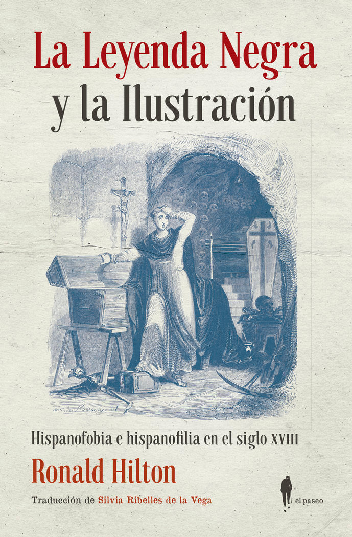 La Leyenda Negra y la Ilustración, de Hilton, Ronald | portada del libro