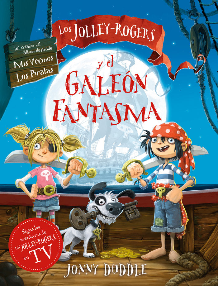 LOS JOLLEY-ROGERS Y EL GALEON FANTASMA, de DUDDLE, JONNY | portada del libro