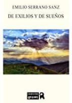 DE EXILIOS Y DE SUEÑOS, de EMILIO SERRANO SANZ | portada del libro