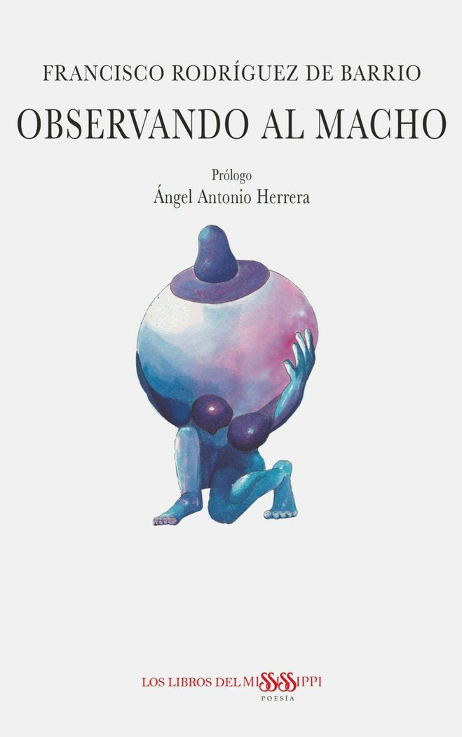 OBSERVANDO AL MACHO, de Rodríguez de Barrio, Francisco | portada del libro