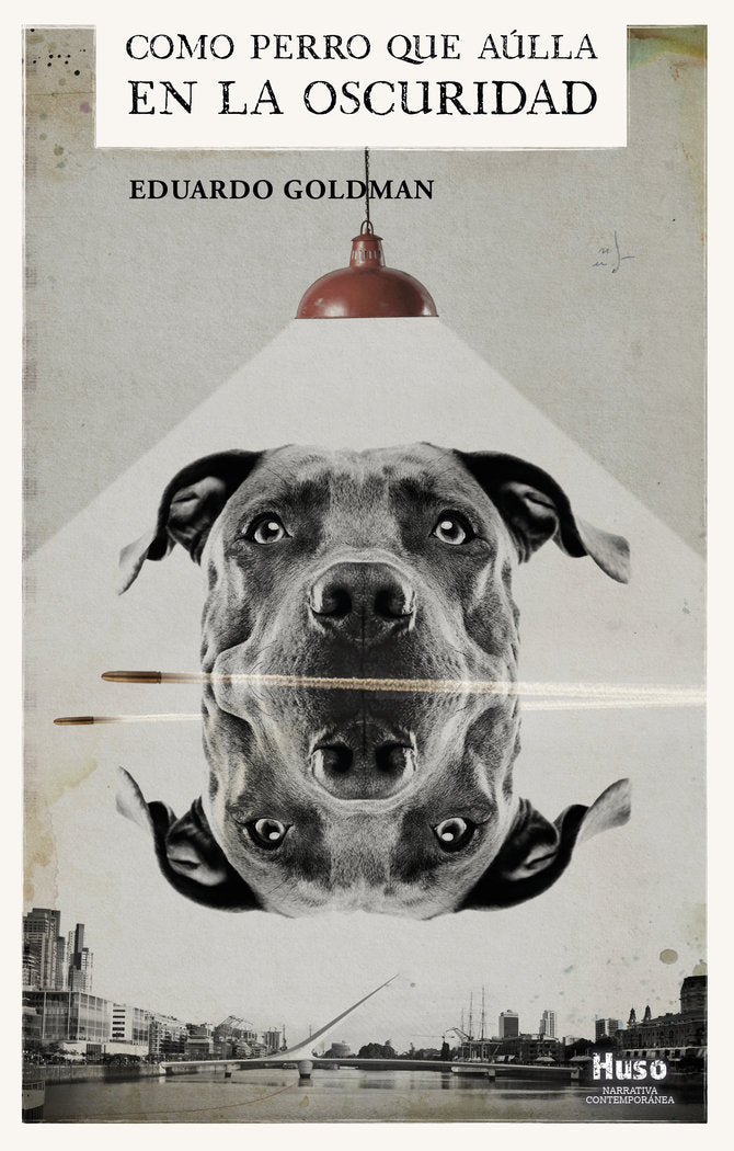 Como perro que aúlla en la oscuridad, de Golman, Eduardo | portada del libro