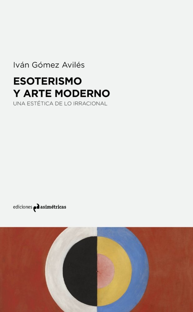 ESOTERISMO Y ARTE MODERNO, de Gómez Avilés, Iván | portada del libro