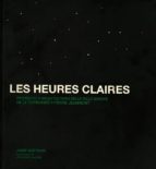 HEURES CLAIRES,LES, de JOSEP QUETGLAS | portada del libro