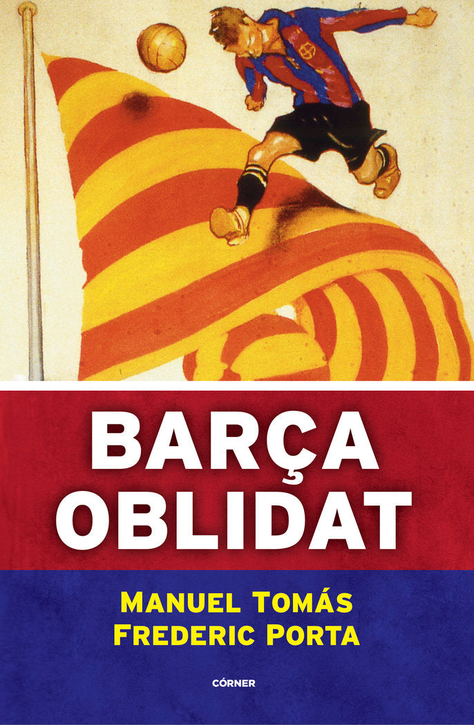 BARÇA OBLIDAT, de PORTA, FREDERIC | portada del libro