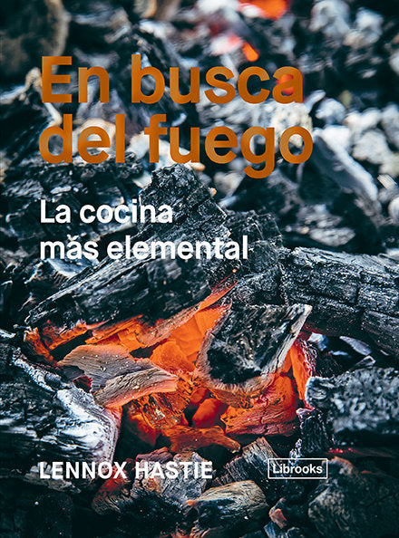 En busca del fuego, de Hastie, Lennox | portada del libro
