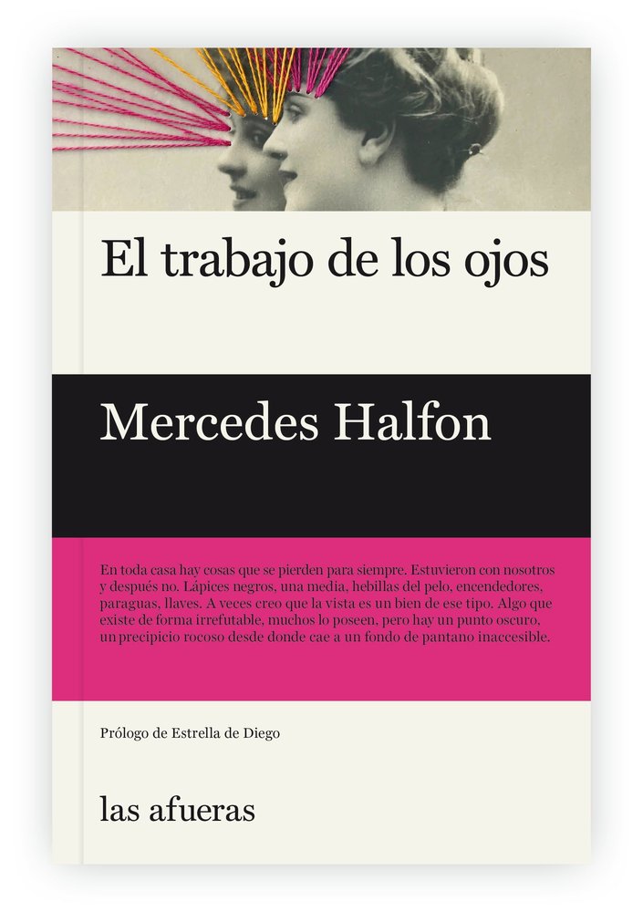 EL TRABAJO DE LOS OJOS, de HALFON, MERCEDES | portada del libro