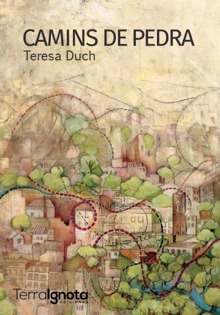 Camins de pedra, de Duch, Teresa | portada del libro