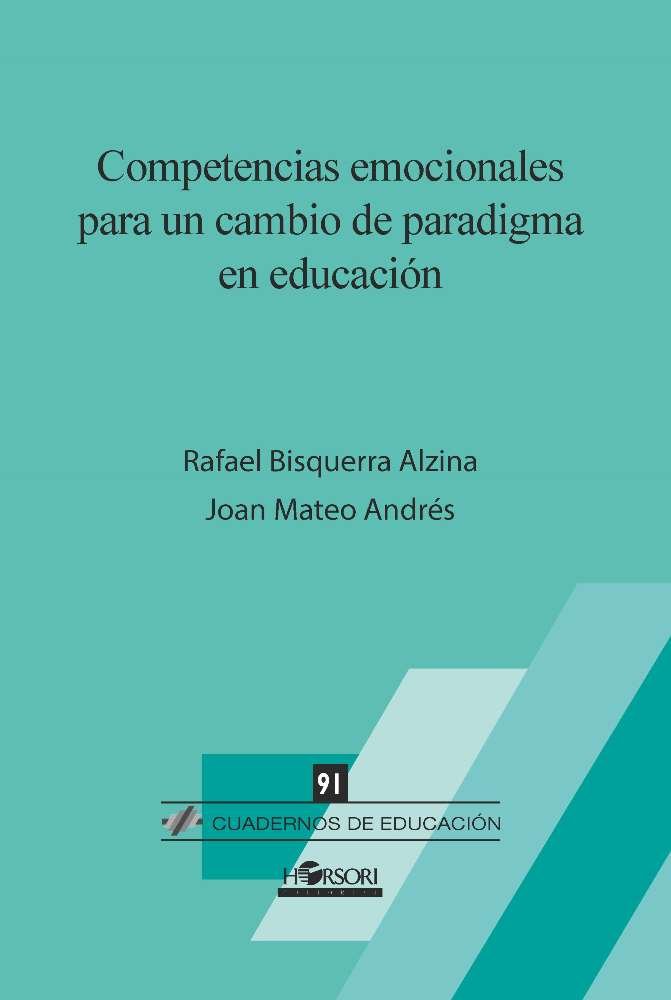 Competencias emocionales para un cambio de paradigma en educación, de Bisquerra Alzina, Rafael | portada del libro