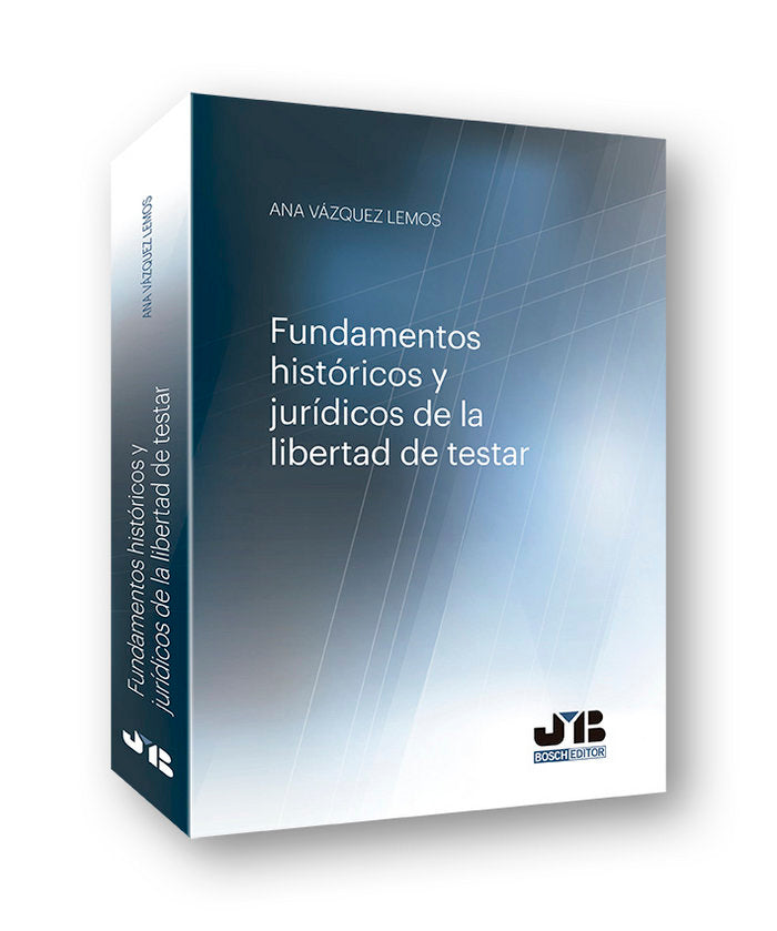 Fundamentos históricos y jurídicos de la libertad de testar, de Vázquez Lemos, Ana | portada del libro