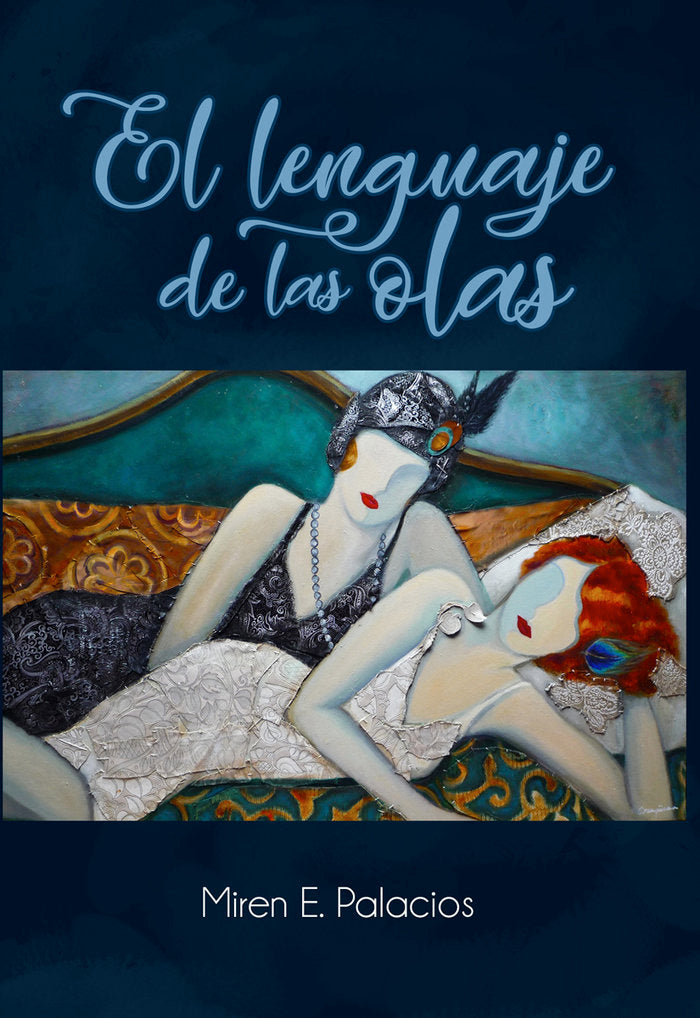EL LENGUAJE DE LAS OLAS, de PALACIOS VILLANUEVA, MIREN E. | portada del libro