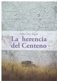 LA HERENCIA DEL CENTENO, de Sanz Yagüe, Pablo | portada del libro