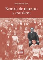 Retrato de maestro y escolares, de Javier Narbaiza | portada del libro