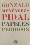 Papeles perdidos, de MENENDEZ PIDAL | portada del libro
