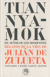 Tuan Nyamok = El señor de los mosquitos, de ZULUETA, JULIAN DE | portada del libro