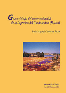 Geomorfología del sector occidental de la depresión del Guadalquivir, de Cáceres Puro | portada del libro