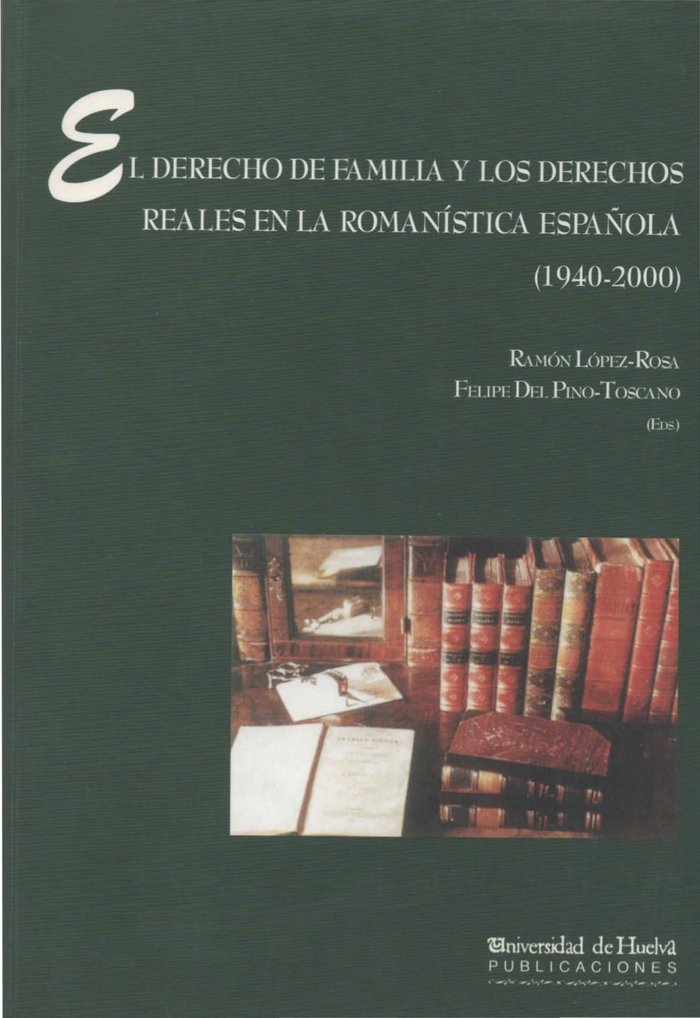 El derecho de familia y los derechos reales en la romanística española (1940-2000), de del Pino Toscano | portada del libro