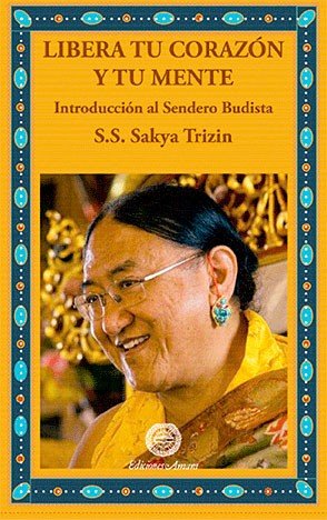 LIBERA TU CORAZóN Y TU MENTE, de TRIZIN, SAKYA | portada del libro