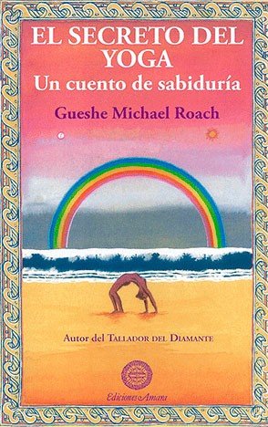 EL SECRETO DEL YOGA, de Michael Roach, Gueshe | portada del libro
