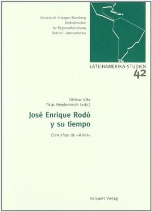 JOSE ENRIQUE RODO Y SU TIEMPO., de ETTE, OTTMAR | portada del libro