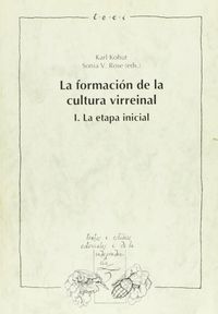 FORMACION DE LA CULTURA VIRREINAL., de KOHUT, KARL | portada del libro
