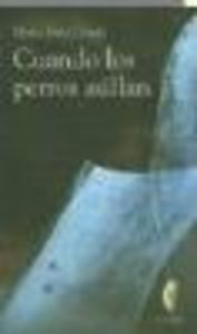 CUANDO LOS PERROS AULLAN, de ZAFRA CRIADO | portada del libro