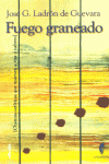 FUEGO GRANEADO, de LADRON DE GUEVARA | portada del libro