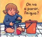 ON VA A PARAR L'AIGUA, de Jeanne Ashbé | portada del libro