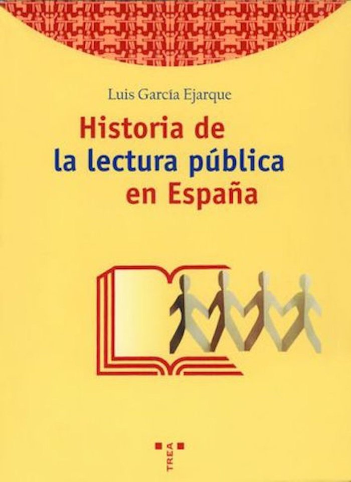 Historia de la lectura pública en España, de García Ejarque, Luis | portada del libro