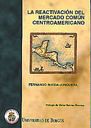 La reactivación del Mercado Común Centroamericano, de Rueda Junquera | portada del libro