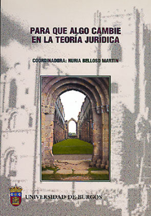 Para que algo cambie en la teoría jurídica, de Belloso Martín | portada del libro