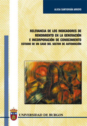 Relevancia de los indicadores de rendimiento en la generación e incorporación de conocimiento. Estud, de Santidrián Arroyo, A