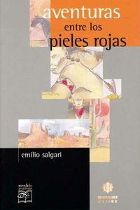 Aventuras entre los pieles rojas, de Salgari, Emilio | portada del libro