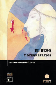 El beso y otros relatos, de Bécquer, Gustavo Adolfo | portada del libro
