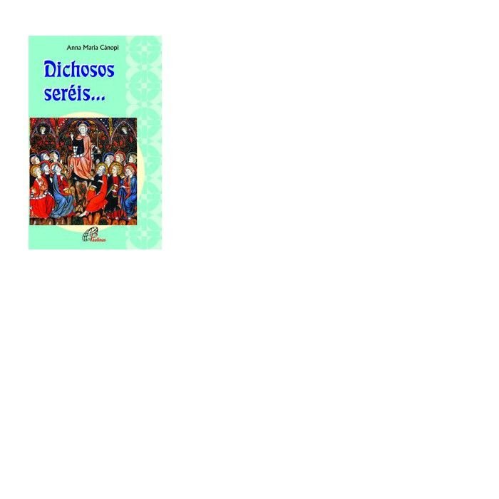 DICHOSOS SEREIS--, de CANOPI, ANNA MARIA | portada del libro