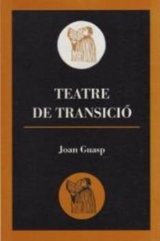Teatre de transicis, de Guasp, Joan | portada del libro