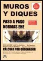 CALCULO POR ORDENADOR DE MUROS Y DIQUES PASO A PASO SEGúN NORMAS EHE, de José Javier García-Badell | portada del libro