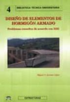 DISEÑO DE ELEMENTOS DE HORMIGON ARMADO. PROBLEMAS RESUELTOS DE ACUERDO A LA EHE, de MIGUEL ANGEL SERRANO LOPEZ | portada del