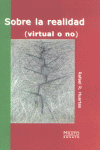 SOBRE LA REALIDAD VIRTUAL O NO, de HUERTAS | portada del libro