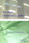 EN DIAS IDENTICOS A NUBES, de PEREZ CAÑAMARES | portada del libro